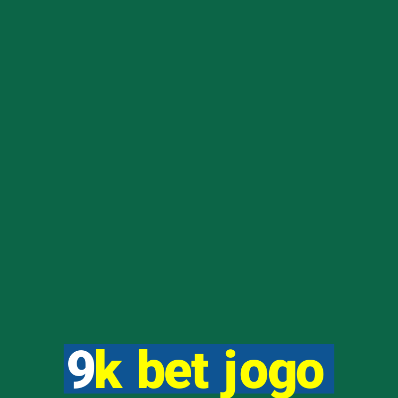 9k bet jogo